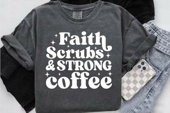 Faith scrubs strong coffee