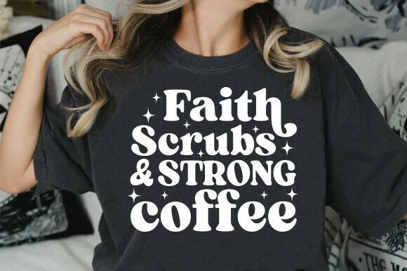 Faith scrubs strong coffee