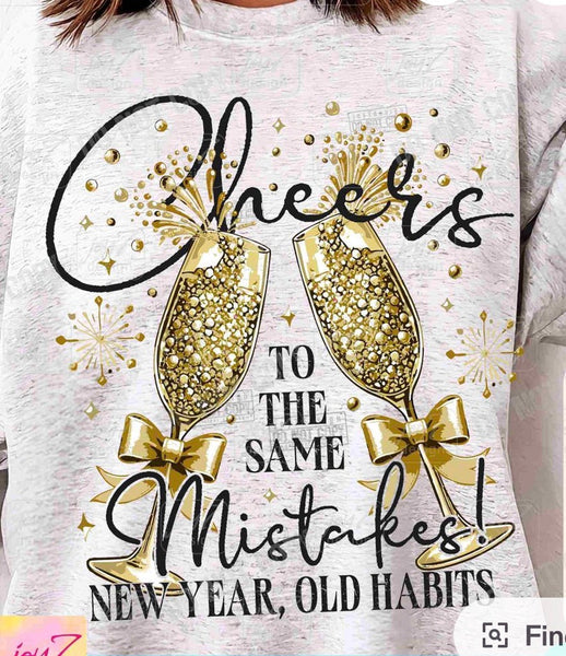 CHEERS TO THE SAME MISTAKES